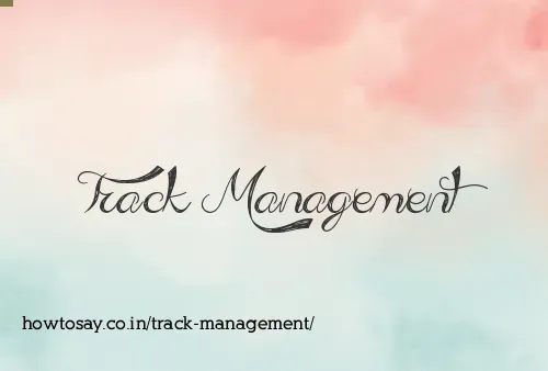 Track Management