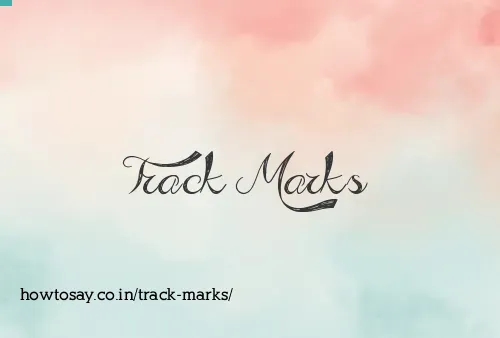 Track Marks