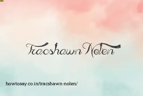 Tracshawn Nolen