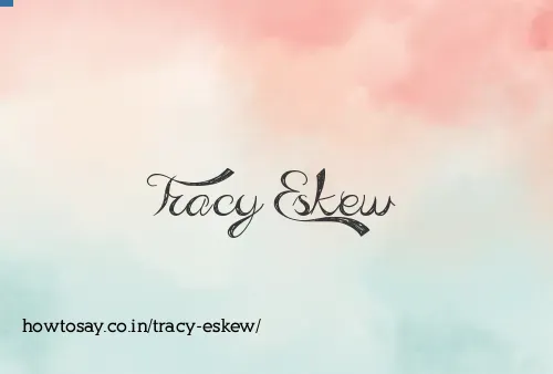 Tracy Eskew