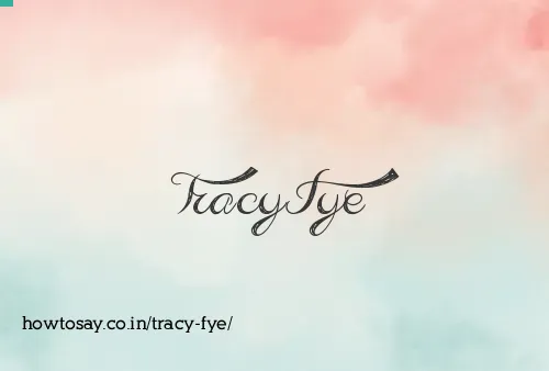 Tracy Fye