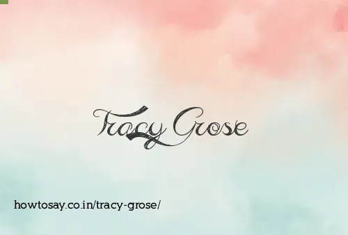 Tracy Grose