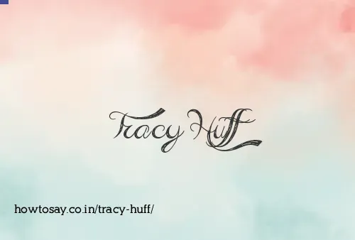 Tracy Huff