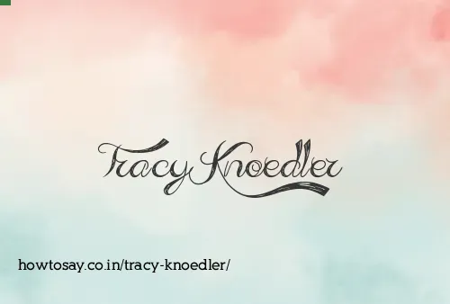 Tracy Knoedler