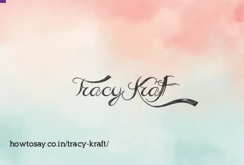 Tracy Kraft