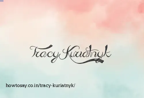 Tracy Kuriatnyk