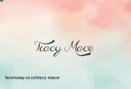 Tracy Mace