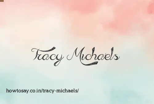 Tracy Michaels