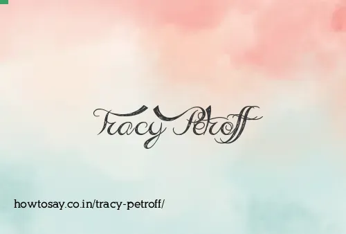 Tracy Petroff