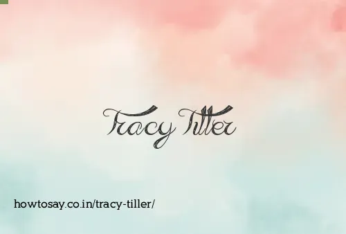 Tracy Tiller