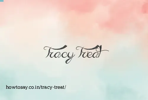 Tracy Treat