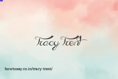 Tracy Trent