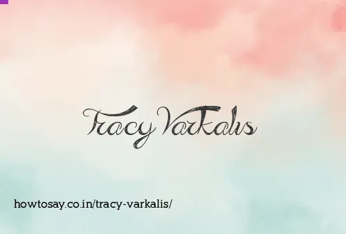 Tracy Varkalis