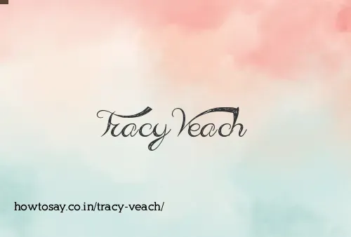 Tracy Veach
