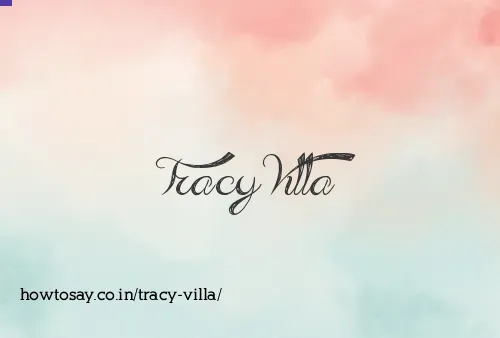Tracy Villa