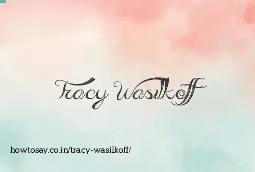 Tracy Wasilkoff