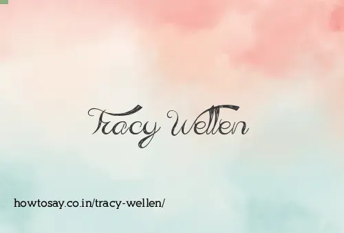 Tracy Wellen