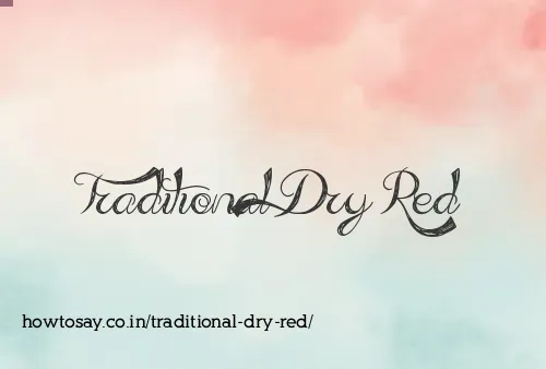 Traditional Dry Red
