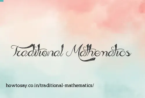 Traditional Mathematics