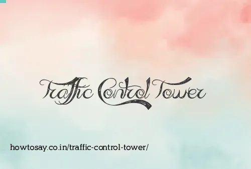 Traffic Control Tower