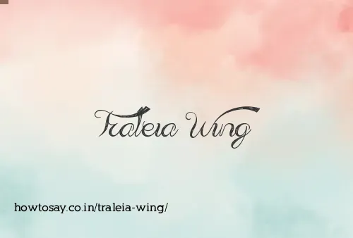 Traleia Wing