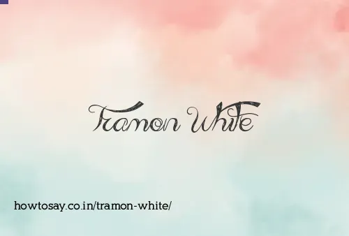 Tramon White