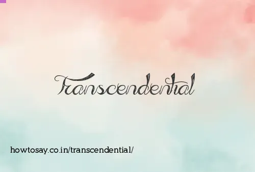 Transcendential