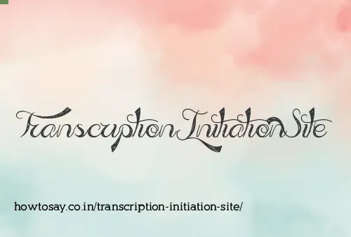 Transcription Initiation Site