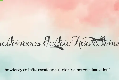 Transcutaneous Electric Nerve Stimulation