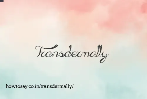 Transdermally