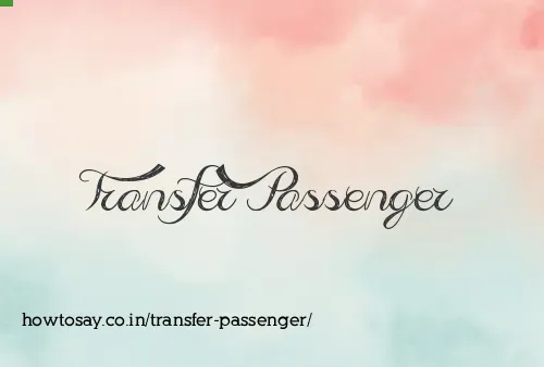 Transfer Passenger