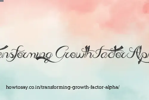 Transforming Growth Factor Alpha
