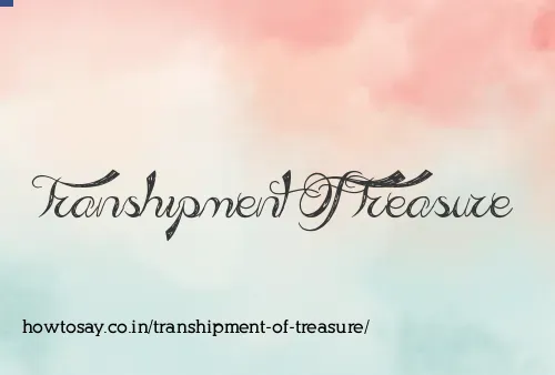 Transhipment Of Treasure