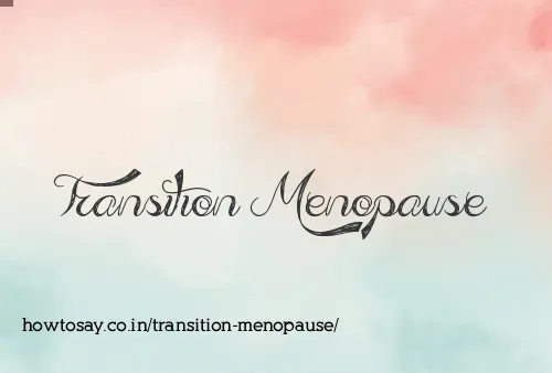Transition Menopause