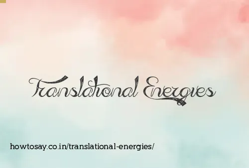 Translational Energies