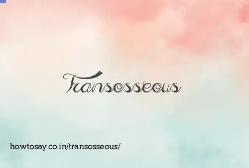 Transosseous