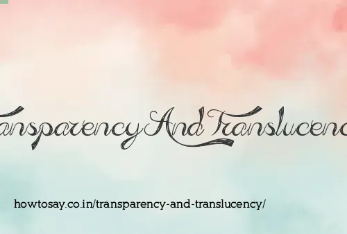 Transparency And Translucency