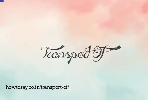 Transport Of
