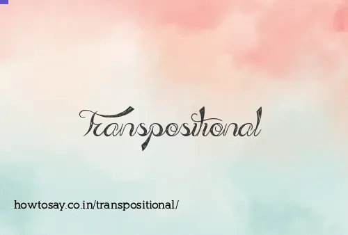 Transpositional