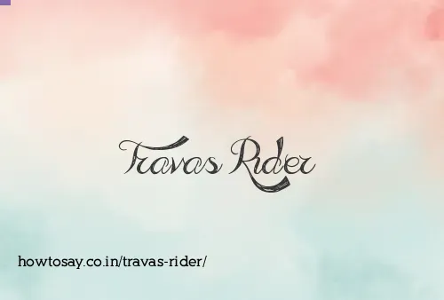 Travas Rider
