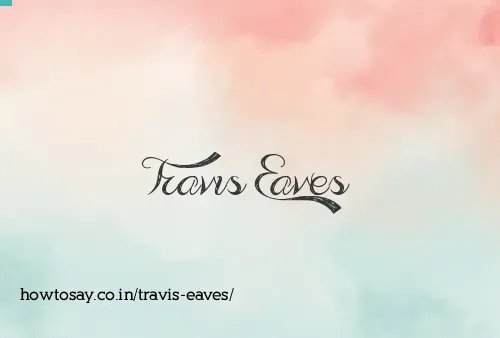 Travis Eaves