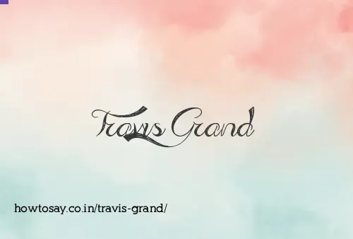 Travis Grand