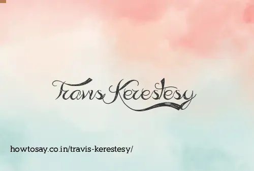 Travis Kerestesy