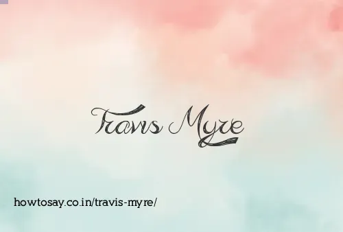 Travis Myre