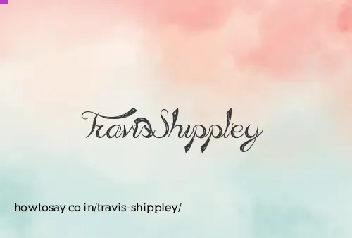Travis Shippley