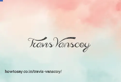 Travis Vanscoy