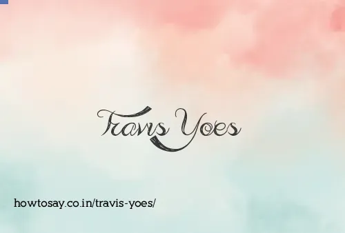 Travis Yoes