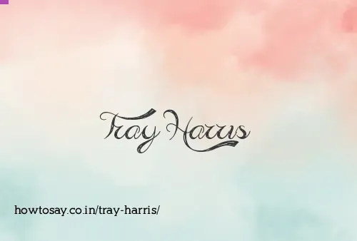Tray Harris
