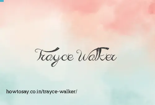 Trayce Walker