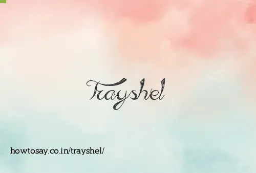 Trayshel